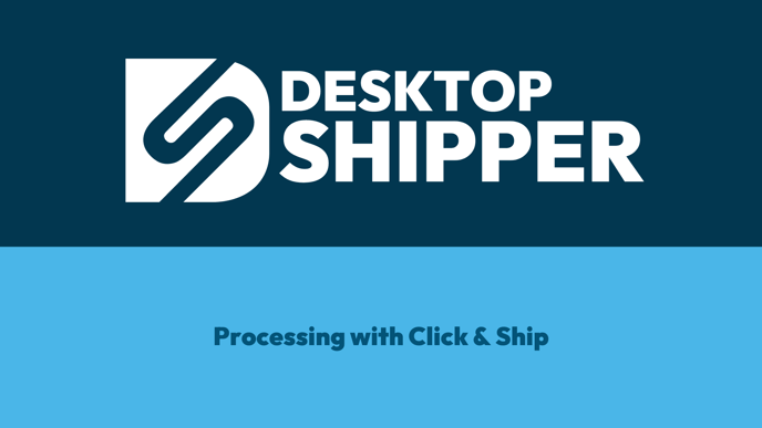 Processing with Click and Ship